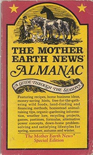 The Mother Earth News Almanac by Mother Earth News