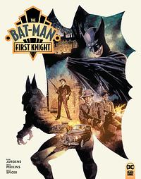 The Bat-Man: First Knight by Dan Jurgens