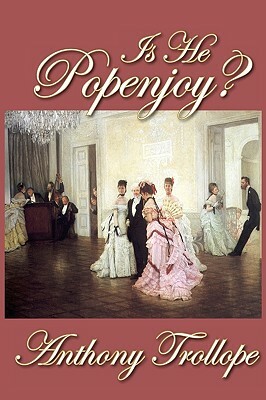 Is He Popenjoy? by Anthony Trollope