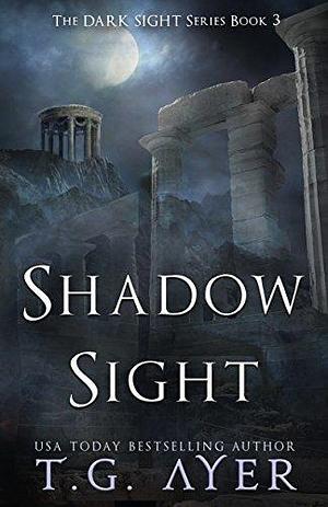 Vissarion: A Dark Sight Novel #3 by T.G. Ayer, T.G. Ayer