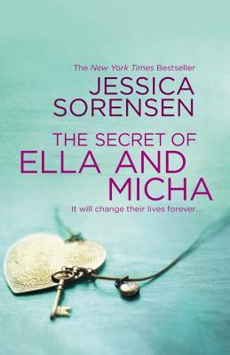 The Secret of Ella and Micha by Jessica Sorensen