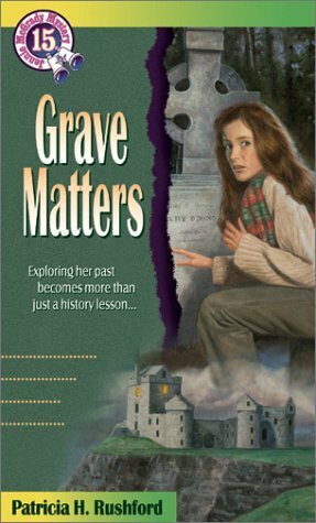 Grave Matters by Patricia H. Rushford