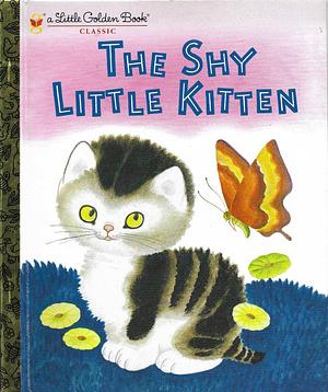 The Shy Little Kitten by Cathleen Schurr