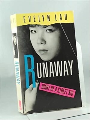Runaway: Diary Of A Street Kid by Evelyn Lau