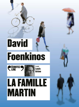 La famille Martin by David Foenkinos