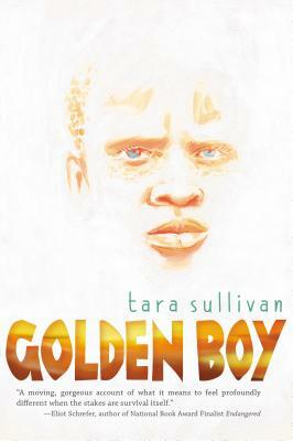 Golden Boy by Tara Sullivan
