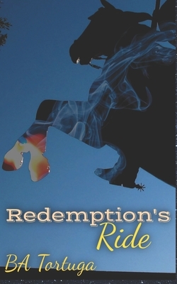 Redemption's Ride by B.A. Tortuga