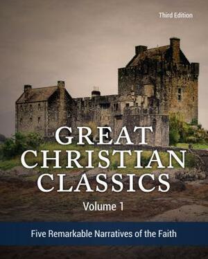 Great Christian Classics: Five Remarkable Narratives of the Faith by Kevin Swanson