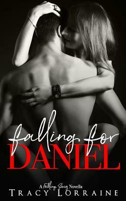 Falling for Daniel: An Older Man, Younger Woman Romance by Tracy Lorraine