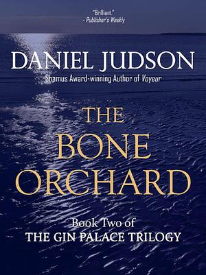 The Bone Orchard by Daniel Judson