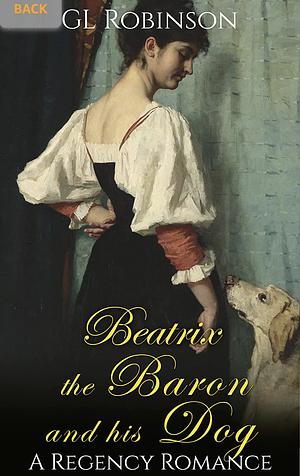 Beatrix, the Baron, and His Dog by G.L. Robinson