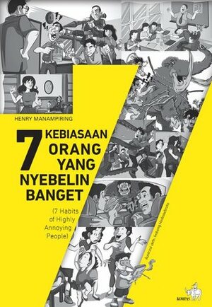 7 Kebiasaan Orang yang Nyebelin Banget by Henry Manampiring