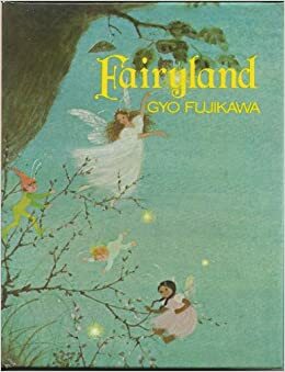 Fairyland by Gyo Fujikawa