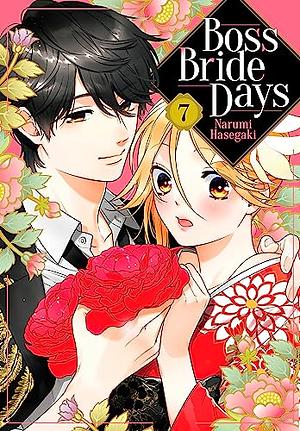 Boss Bride Days Vol. 7 by Narumi Hasegaki