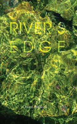 River's Edge by Owen Bullock