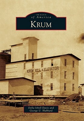 Krum by Della Isbell Davis, George U. Hubbard