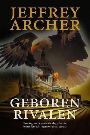 Geboren Rivalen by Jeffrey Archer