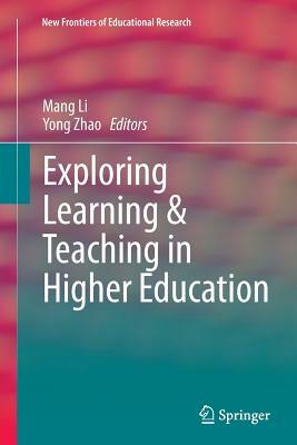 Exploring Learning & Teaching in Higher Education by 