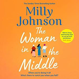 The Woman in the Middle by Milly Johnson