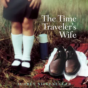 The Time Traveler's Wife  by Audrey Niffenegger