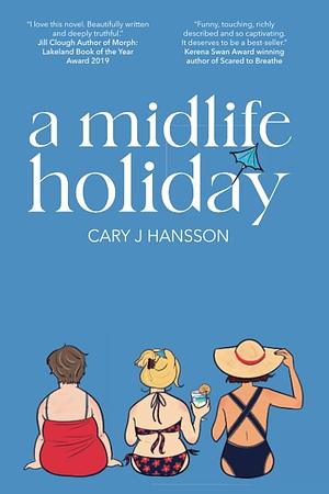 A Midlife Holiday by Cary J. Hansson