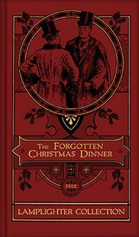 The Forgotten Christmas Dinner by Mark Hamby, Grace S. Richmond, Kate Douglas Wiggin