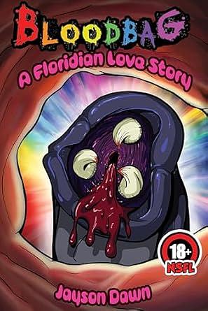 Bloodbag : A Floridian Love Story by Jayson Dawn