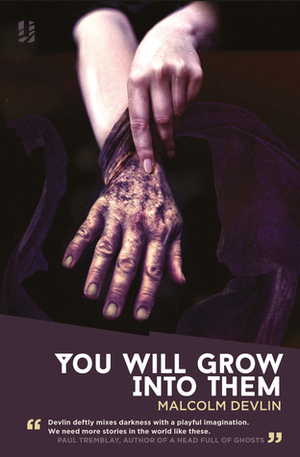 You Will Grow Into Them by Malcolm Devlin