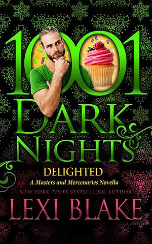Delighted: A Masters and Mercenaries Novella by Lexi Blake