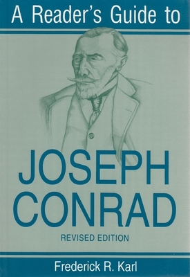 A Reader's Guide to Joseph Conrad: Revised Edition by Frederick R. Karl