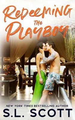 Redeeming the Playboy by S.L. Scott