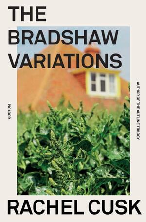 The Bradshaw Variations: A Novel by Rachel Cusk