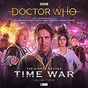 Doctor Who: The Time War 3 by Matt Fitton, Roland Moore, Lisa McMullin, John Dorney