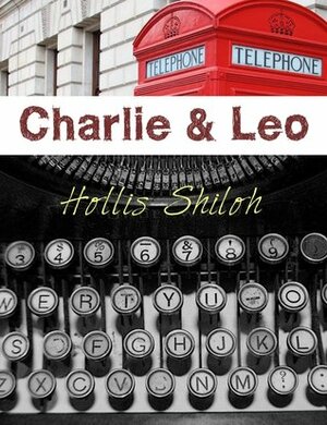 Charlie & Leo by Hollis Shiloh