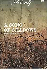 A Song of Shadows - Kidung Bayang-Bayang by John Connolly