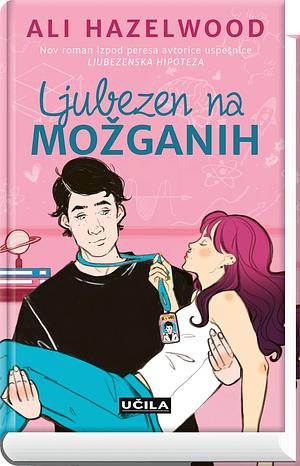 Ljubezen na možganih by Ali Hazelwood