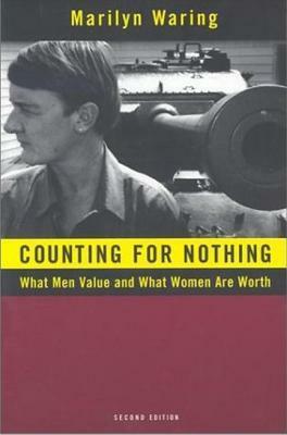 Counting for Nothing: What Men Value and What Women are Worth by Gloria Steinem, Marilyn Waring