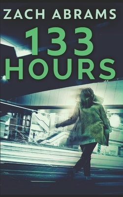 133 Hours: Trade Edition by Zach Abrams