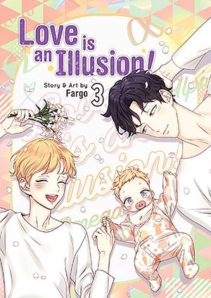 Love Is an Illusion! Vol. 3 by Fargo