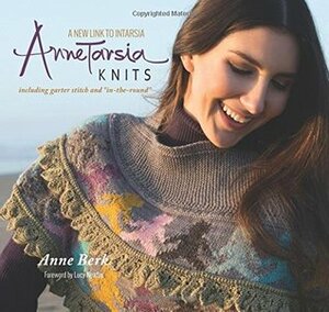 Annetarsia Knits: a New Link to Intarsia by Ann Budd, Anne Berk