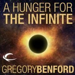 A Hunger for the Infinite by Gregory Benford, Robin Sachs