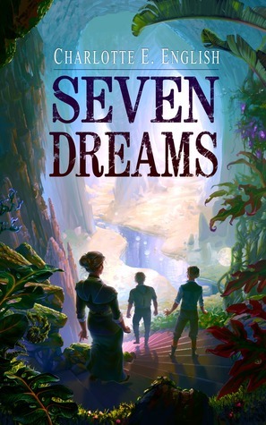 Seven Dreams by Charlotte E. English