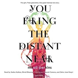 You Bring the Distant Near by Mitali Perkins