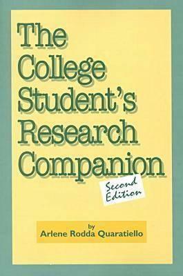 The College Student's Research Companion by Arlene Rodda Quaratiello