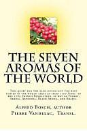 The Seven Aromas of the World: Vol. 2a; A Quest for the Best Coffee Through the Seven Aromas of the World., by MR Alfred Bosch, Alfred Bosch