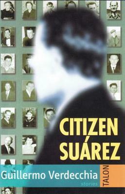 Citizen Suárez by Guillermo Verdecchia
