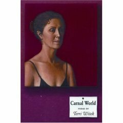 Carnal World  by Terri Witek