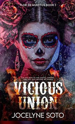 Vicious Union by Jocelyne Soto