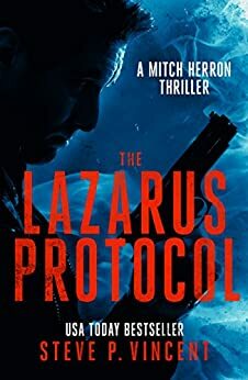 The Lazarus Protocol by Steve P. Vincent