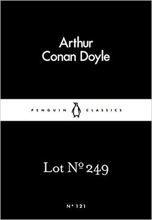 Lot No. 249 by Arthur Conan Doyle